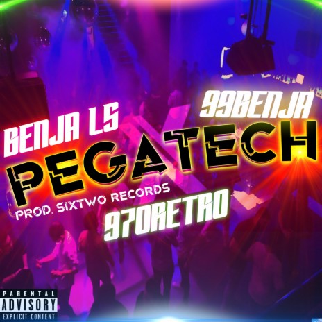 PEGATECH ft. BenjaLS & 99Benja | Boomplay Music