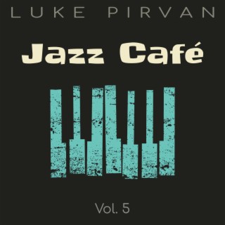 Jazz Cafe, Vol. 5