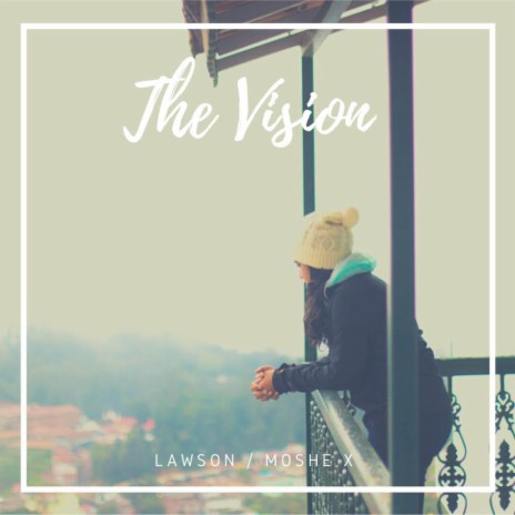 The Vision ft. Moshe X | Boomplay Music