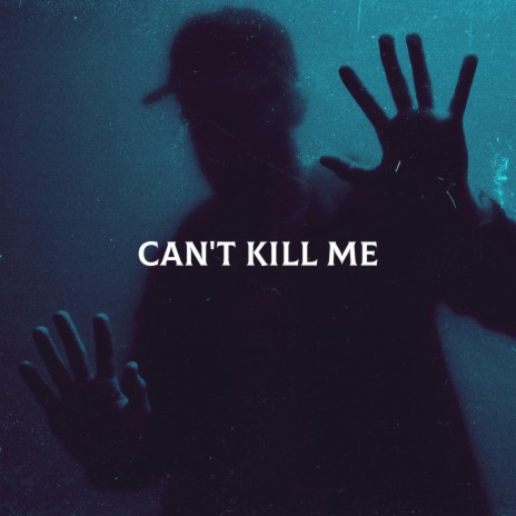 Can't Kill Me | Boomplay Music