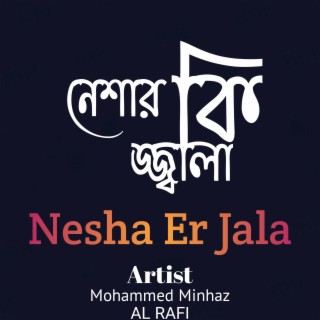 Nesha Er Jala (Al Rafi Remix)