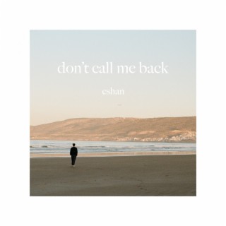 Don't Call Me Back