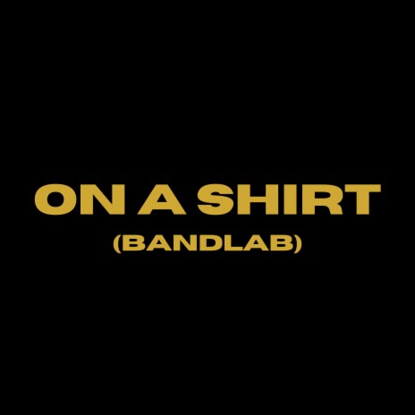 On A Shirt | Boomplay Music