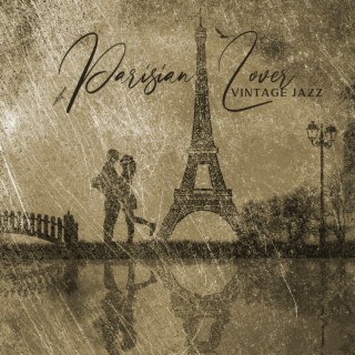 Parisian Lover: Vintage Jazz, Paris Style, Instrumental Songs Selection