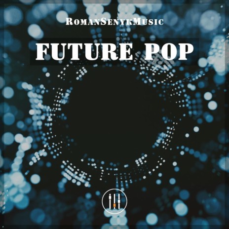 Future Pop | Boomplay Music