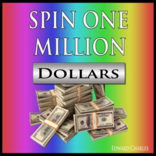 Spin One Million Dollars
