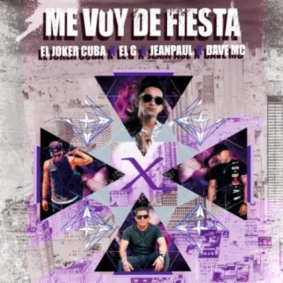 Me Voy de Fiesta (feat. El G, Jeanpaul & Dave Mc)