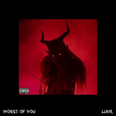 Worst Of You | Boomplay Music