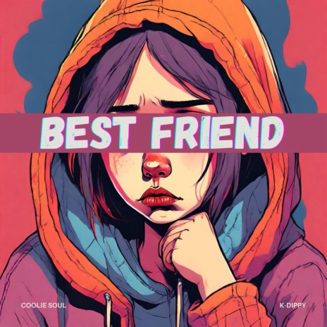 Best Friend ft. K-Dippy | Boomplay Music