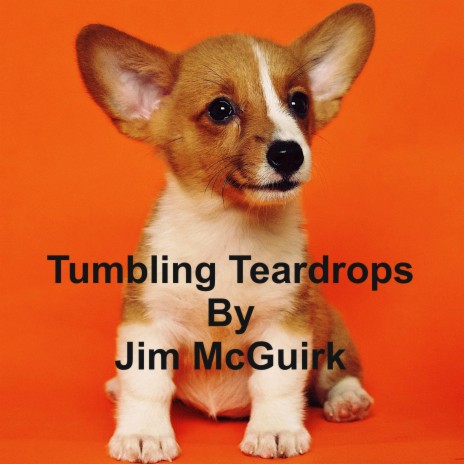 Tumbling Teardrops | Boomplay Music