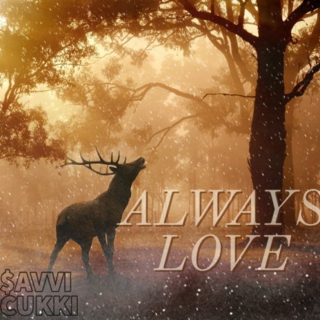 ALWAYS LOVE | Boomplay Music