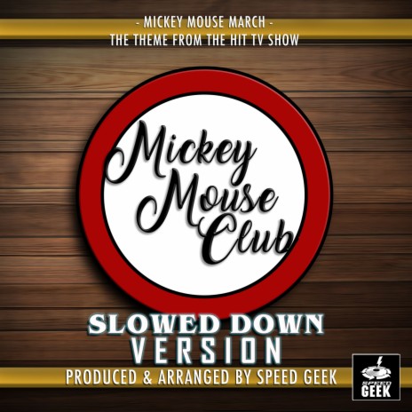 Mickey Mouse March (From The Mickey Mouse Club) (Slowed Down Version) | Boomplay Music