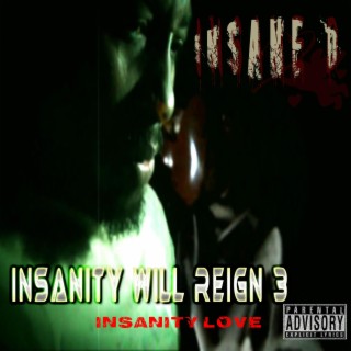 Insanity Will Reign 3 (Insanity Love)
