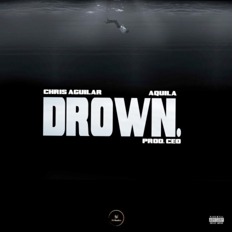 Drown ft. Aquila | Boomplay Music