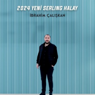 İbrahim Çalışkan Serlıng Halay 2024