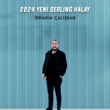 İbrahim Çalışkan Serlıng Halay 2024 | Boomplay Music