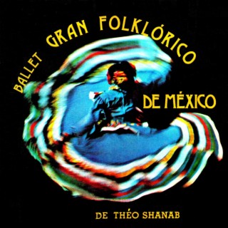 Ballet gran folklórico de México de Théo Shanab