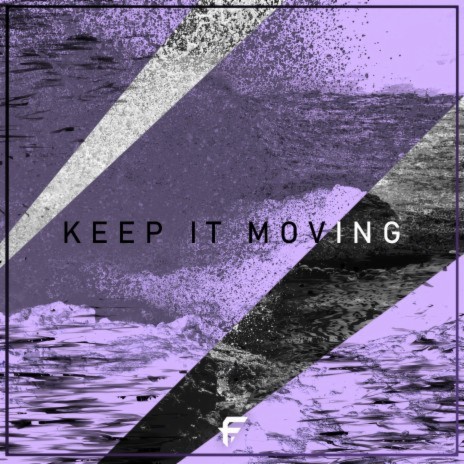keep it moving