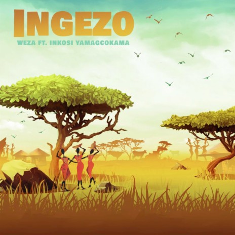 Ingezo ft. Inkosi Yamagcokama