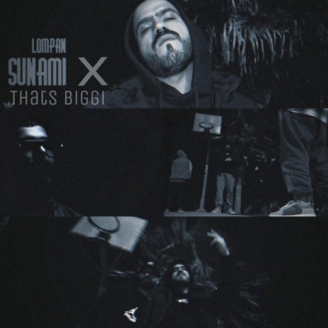 Sunami x Thats Biggi (Lompan) ft. Thats biggi | Boomplay Music