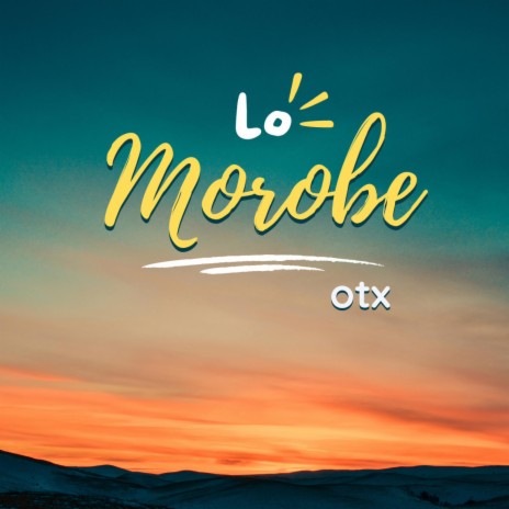 Lo Morobe | Boomplay Music