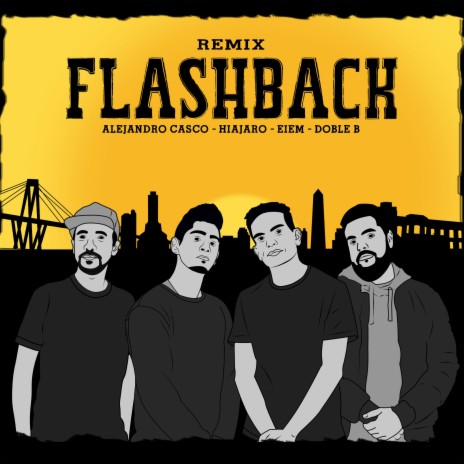 Flashback (Remix) ft. Hiajaro, Doble B & Alejandro Casco