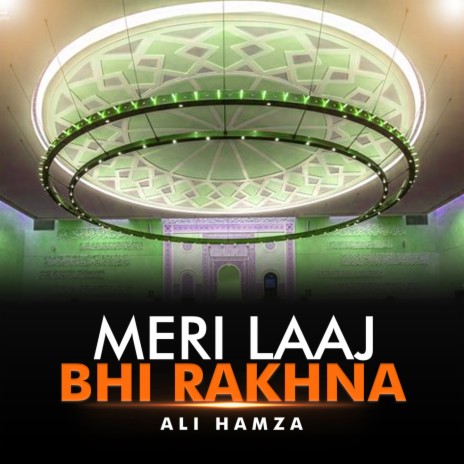 Meri Laaj Bhi Rakhna | Boomplay Music