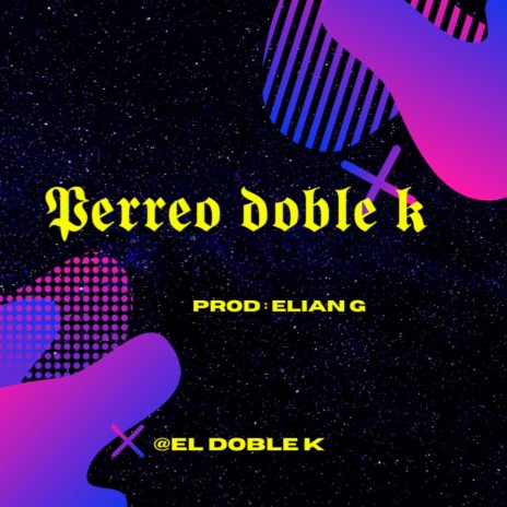 Perreo doble k ft. ElianDj | Boomplay Music