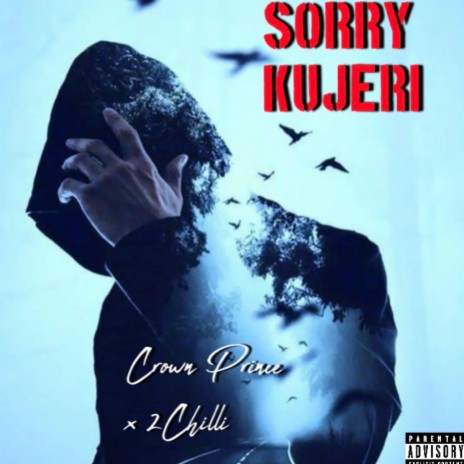 Sorry KuJeri ft. Crown Prince | Boomplay Music