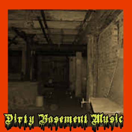 Dirty Basement Music