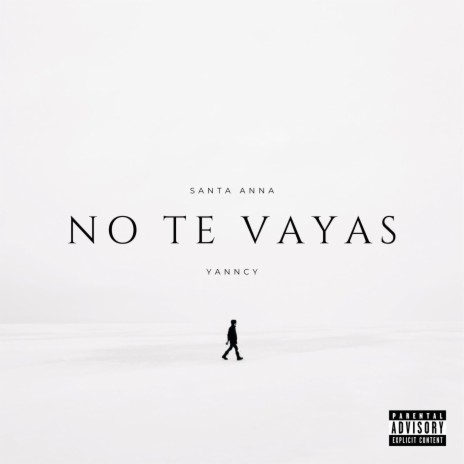 NO TE VAYAS ft. Yanncy | Boomplay Music