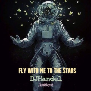 Fly with me to the stars