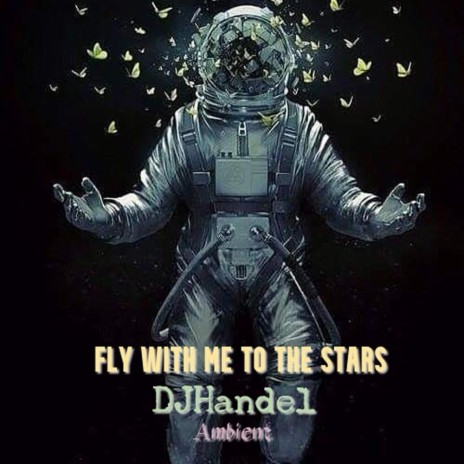 Fly with me to the stars | Boomplay Music