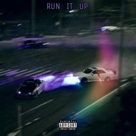 RUN IT UP 🅴 | Boomplay Music