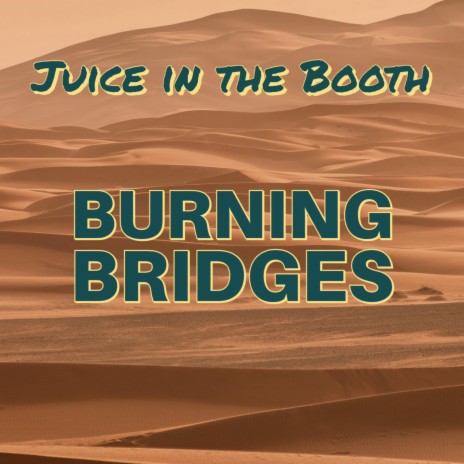Burning Bridges) ft. (Prod. JLDBEATZ)