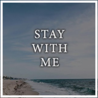 Stay With Me