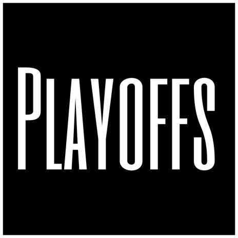 Playoffs | Boomplay Music