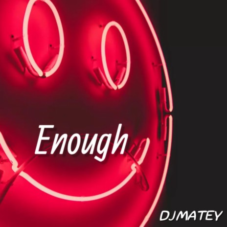 Enough | Boomplay Music