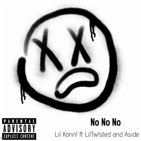 No No No ft. LilTw!sted & Aside | Boomplay Music