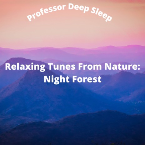 Calming Forest Sound For Deep Sleep