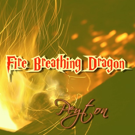 Fire Breathing Dragon | Boomplay Music