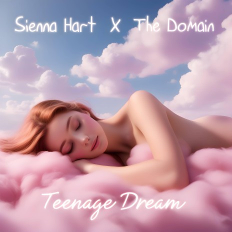 Teenage Dream ft. The Domain | Boomplay Music
