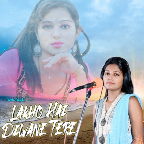 Lakho Hai Diwane Tere | Boomplay Music
