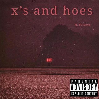x's and hoes