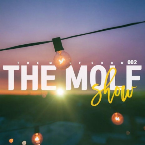 The Molf Show 002 | Boomplay Music