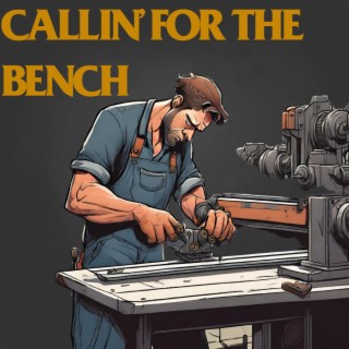 CALLIN' FOR THE BENCH | Boomplay Music