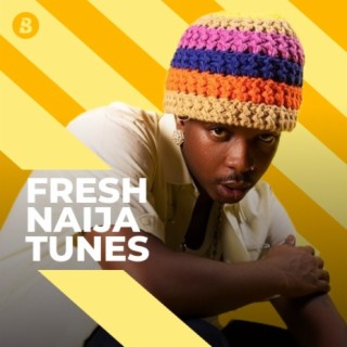 Fresh Naija Tunes
