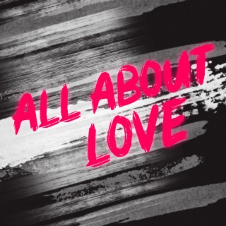 All About Love