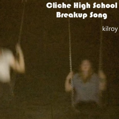Cliche High School Breakup Song (Radio Edit)