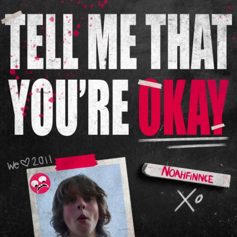 TELL ME THAT YOU’RE OKAY | Boomplay Music